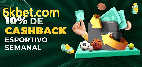 10% de bônus de cashback na 6kbet.com